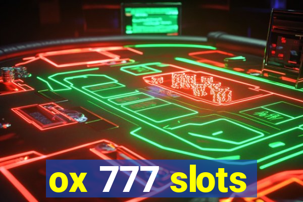 ox 777 slots